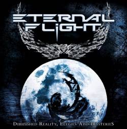 Eternal Flight : Diminished Reality, Elegies and Mysteries